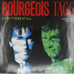 Пластинка Bourgeois Tagg I Don't Mind At All (45 RPM)